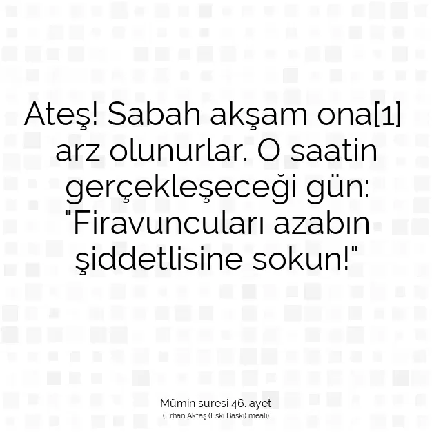 Ayetbul | Kuran Mealleri | Quran | Mümin suresi 46. ayet