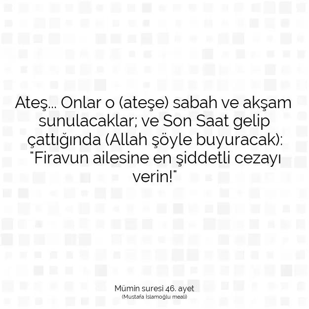 Ayetbul | Kuran Mealleri | Quran | Mümin suresi 46. ayet