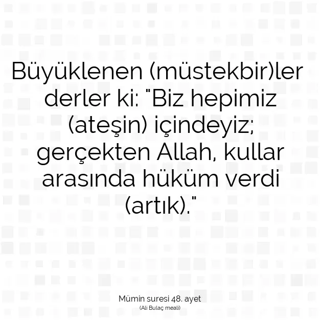 Ayetbul | Kuran Mealleri | Quran | Mümin suresi 48. ayet