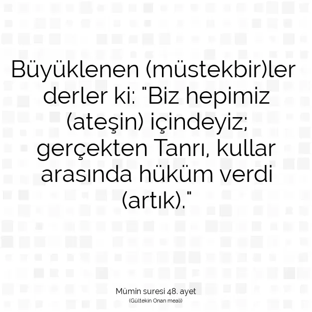 Ayetbul | Kuran Mealleri | Quran | Mümin suresi 48. ayet