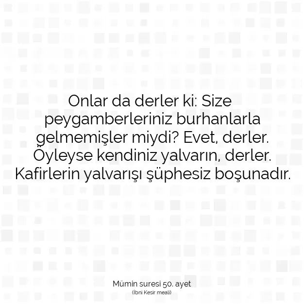 Ayetbul | Kuran Mealleri | Quran | Mümin suresi 50. ayet