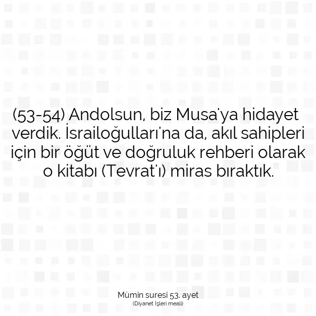 Ayetbul | Kuran Mealleri | Quran | Mümin suresi 53. ayet