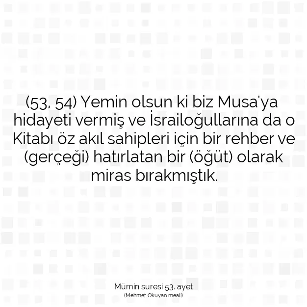 Ayetbul | Kuran Mealleri | Quran | Mümin suresi 53. ayet