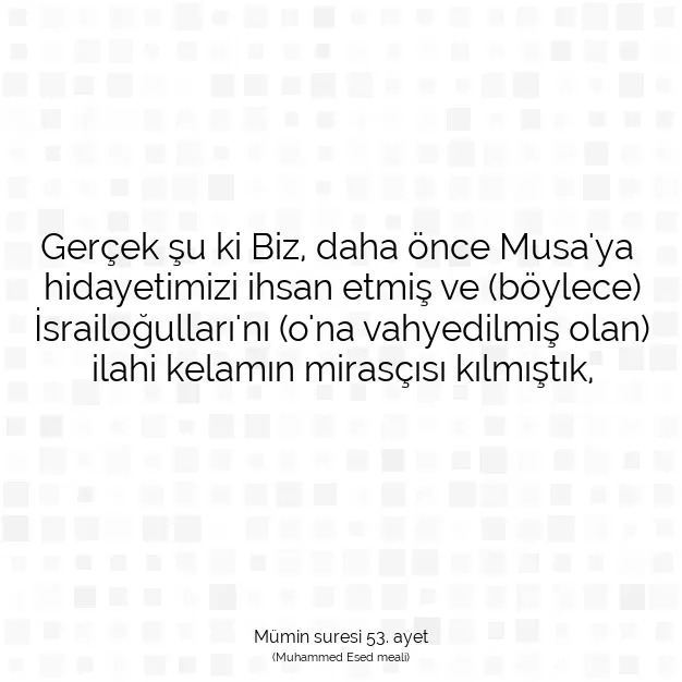 Ayetbul | Kuran Mealleri | Quran | Mümin suresi 53. ayet