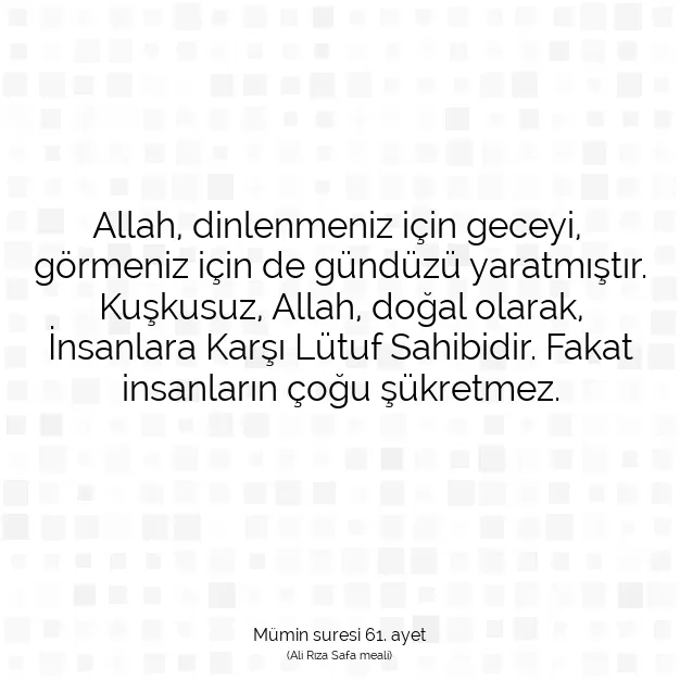 Ayetbul | Kuran Mealleri | Quran | Mümin suresi 61. ayet