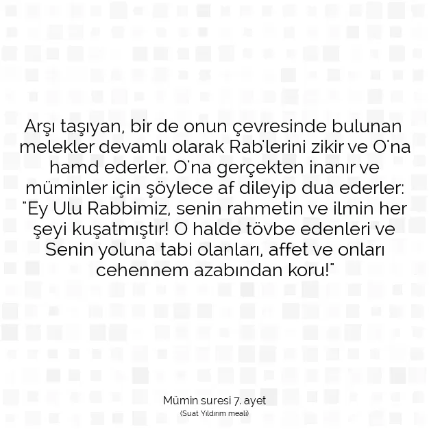 Ayetbul | Kuran Mealleri | Quran | Mümin suresi 7. ayet