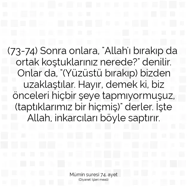 Ayetbul | Kuran Mealleri | Quran | Mümin suresi 74. ayet