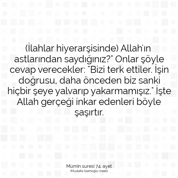 Ayetbul | Kuran Mealleri | Quran | Mümin suresi 74. ayet