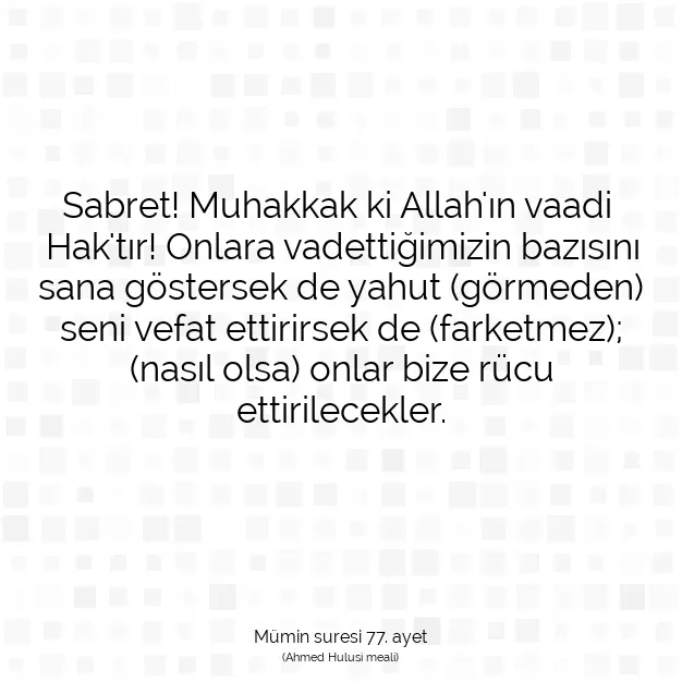 Ayetbul | Kuran Mealleri | Quran | Mümin suresi 77. ayet