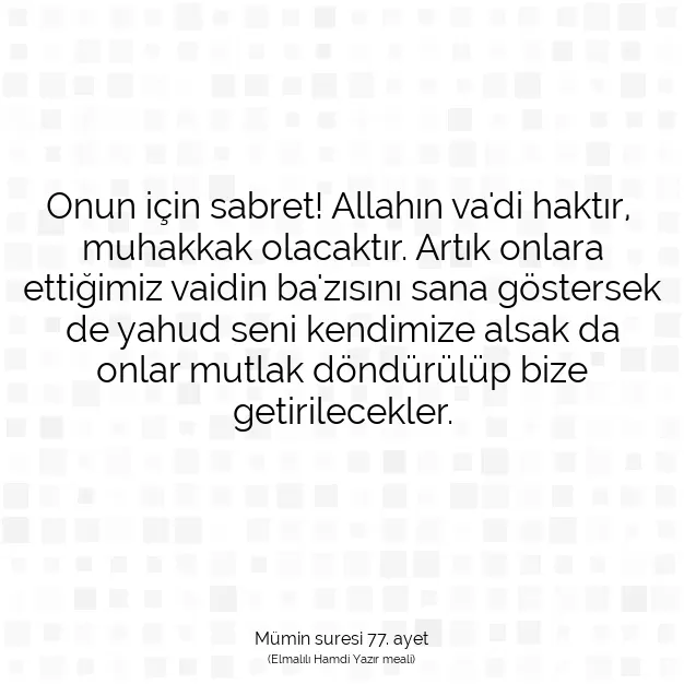 Ayetbul | Kuran Mealleri | Quran | Mümin suresi 77. ayet