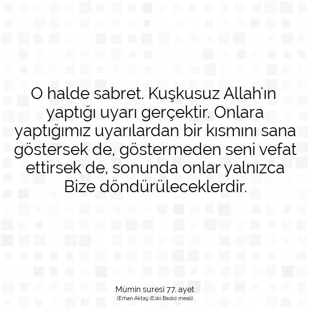 Ayetbul | Kuran Mealleri | Quran | Mümin suresi 77. ayet