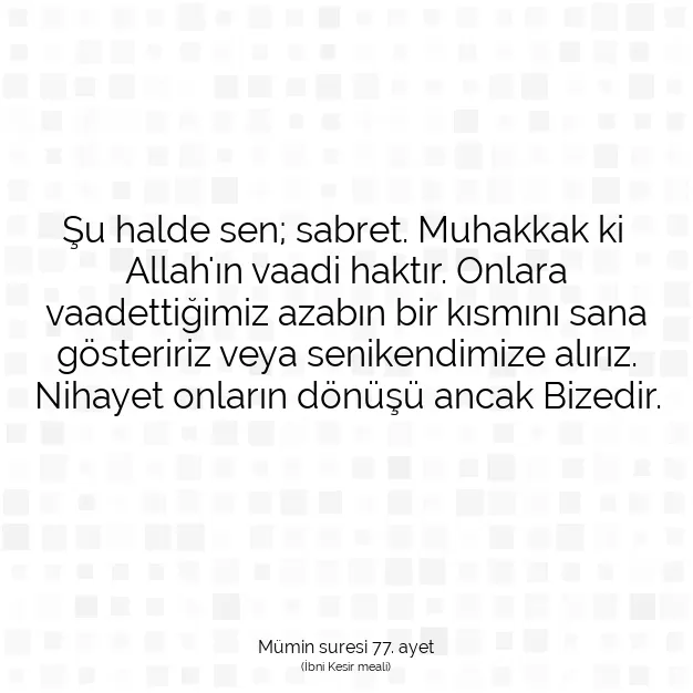 Ayetbul | Kuran Mealleri | Quran | Mümin suresi 77. ayet