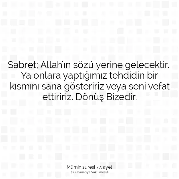 Ayetbul | Kuran Mealleri | Quran | Mümin suresi 77. ayet