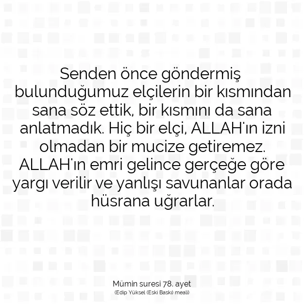 Ayetbul | Kuran Mealleri | Quran | Mümin suresi 78. ayet