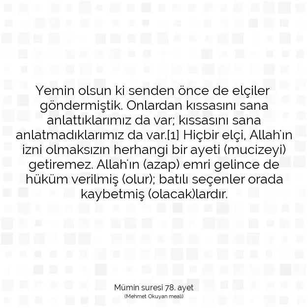 Ayetbul | Kuran Mealleri | Quran | Mümin suresi 78. ayet