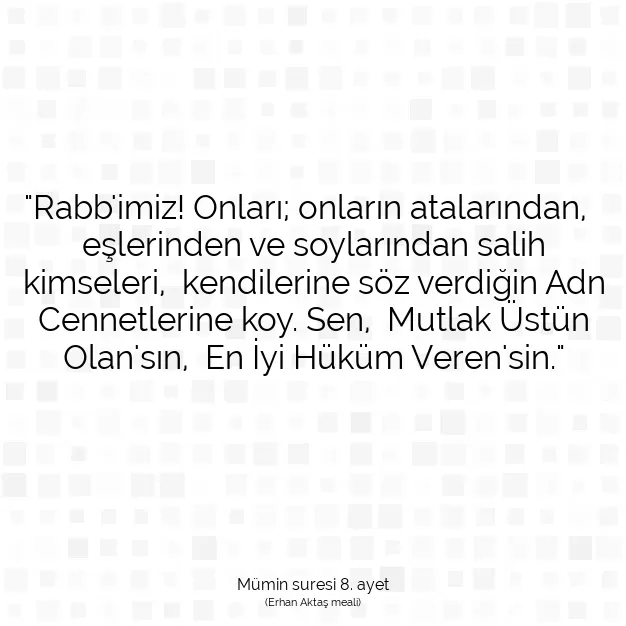 Ayetbul | Kuran Mealleri | Quran | Mümin suresi 8. ayet