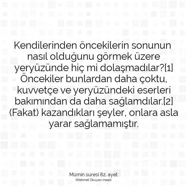 Ayetbul | Kuran Mealleri | Quran | Mümin suresi 82. ayet