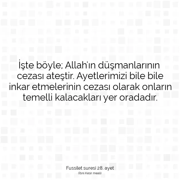 Ayetbul | Kuran Mealleri | Quran | Fussilet suresi 28. ayet