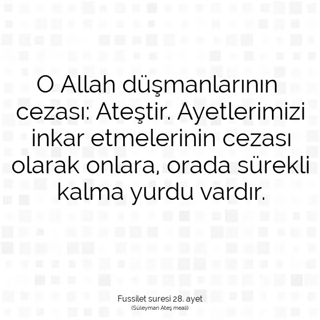 Ayetbul | Kuran Mealleri | Quran | Fussilet suresi 28. ayet