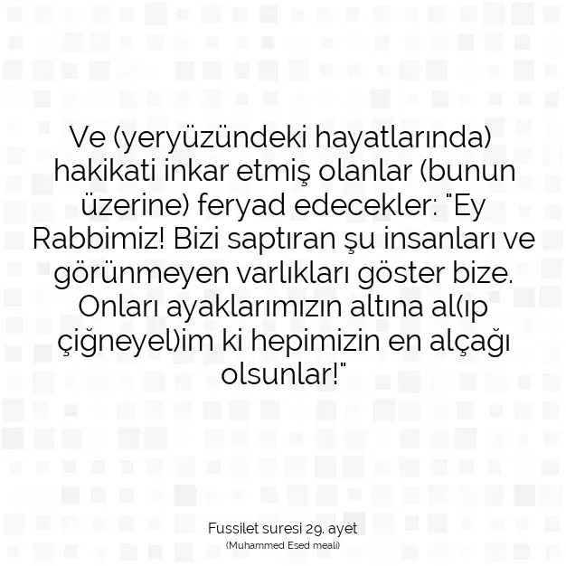 Ayetbul | Kuran Mealleri | Quran | Fussilet suresi 29. ayet