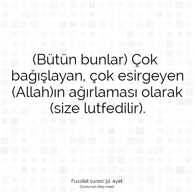 Ayetbul | Kuran Mealleri | Quran | Fussilet suresi 32. ayet