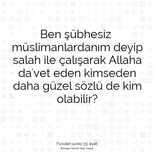 Ayetbul | Kuran Mealleri | Quran | Fussilet suresi 33. ayet