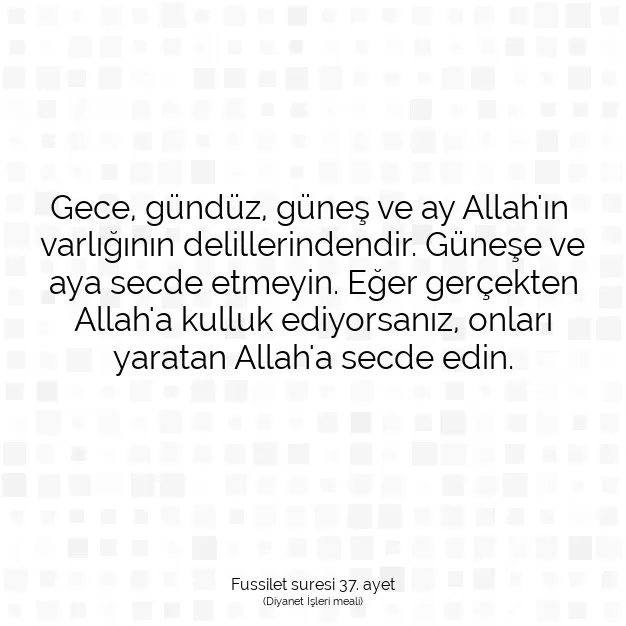 Ayetbul | Kuran Mealleri | Quran | Fussilet suresi 37. ayet