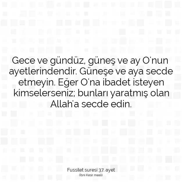 Ayetbul | Kuran Mealleri | Quran | Fussilet suresi 37. ayet