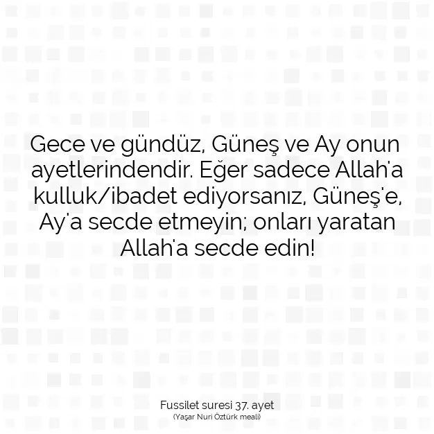 Ayetbul | Kuran Mealleri | Quran | Fussilet suresi 37. ayet