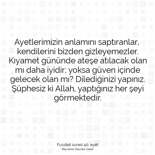 Ayetbul | Kuran Mealleri | Quran | Fussilet suresi 40. ayet