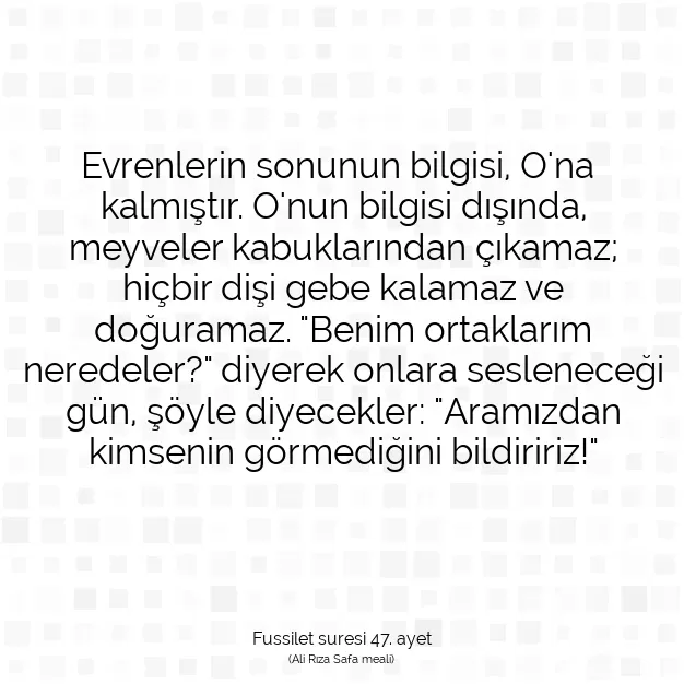 Ayetbul | Kuran Mealleri | Quran | Fussilet suresi 47. ayet