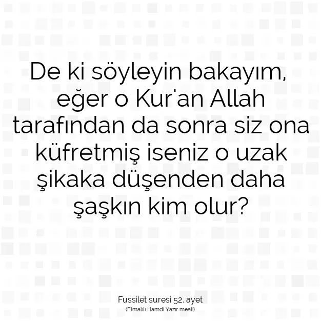 Ayetbul | Kuran Mealleri | Quran | Fussilet suresi 52. ayet