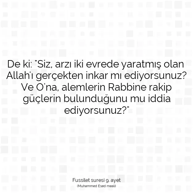 Ayetbul | Kuran Mealleri | Quran | Fussilet suresi 9. ayet