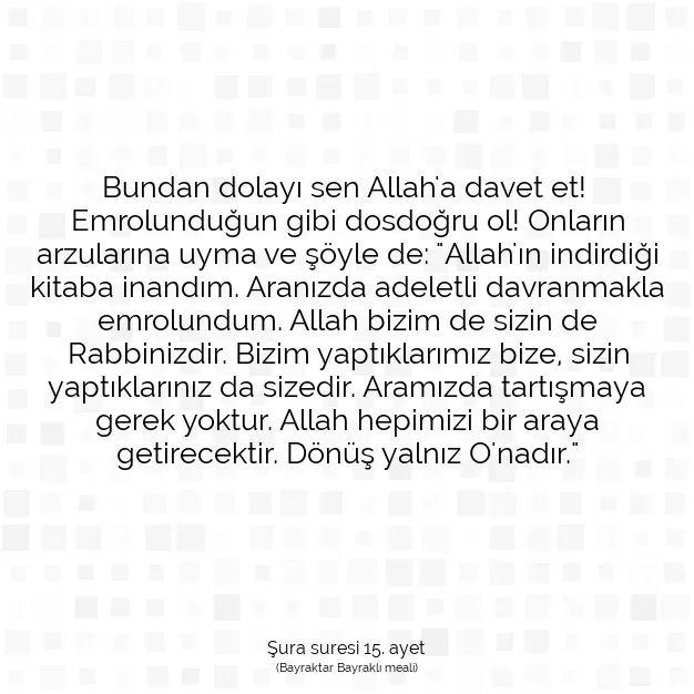 Ayetbul | Kuran Mealleri | Quran | Şura suresi 15. ayet