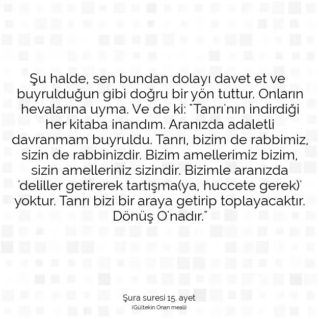 Ayetbul | Kuran Mealleri | Quran | Şura suresi 15. ayet