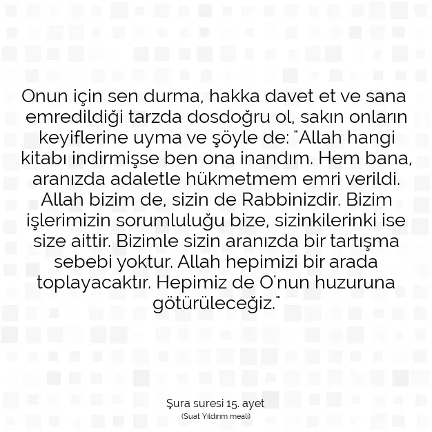 Ayetbul | Kuran Mealleri | Quran | Şura suresi 15. ayet