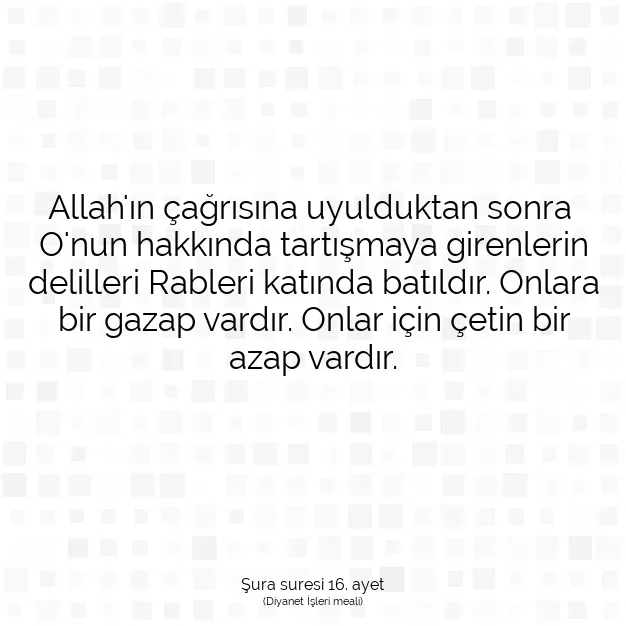 Ayetbul | Kuran Mealleri | Quran | Şura suresi 16. ayet