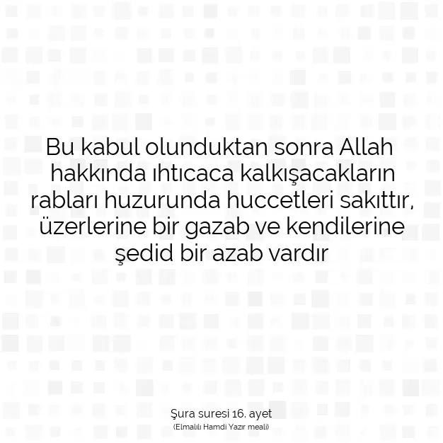 Ayetbul | Kuran Mealleri | Quran | Şura suresi 16. ayet