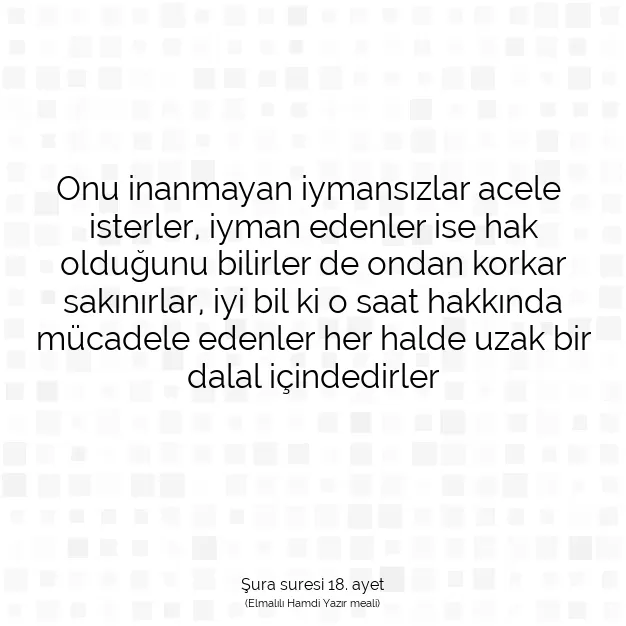 Ayetbul | Kuran Mealleri | Quran | Şura suresi 18. ayet