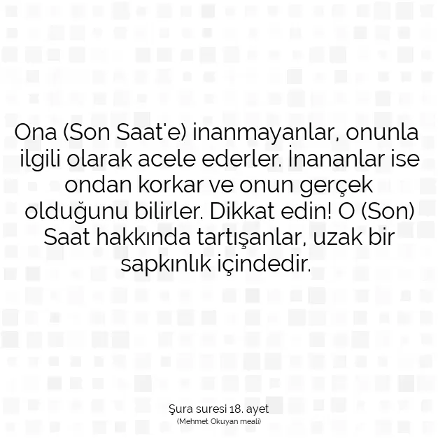 Ayetbul | Kuran Mealleri | Quran | Şura suresi 18. ayet