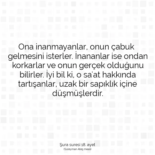 Ayetbul | Kuran Mealleri | Quran | Şura suresi 18. ayet