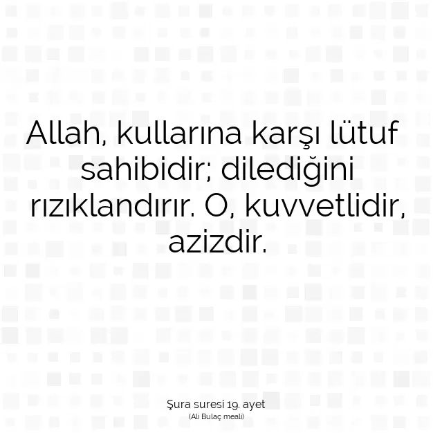 Ayetbul | Kuran Mealleri | Quran | Şura suresi 19. ayet