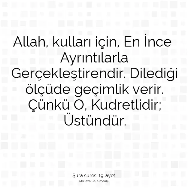 Ayetbul | Kuran Mealleri | Quran | Şura suresi 19. ayet