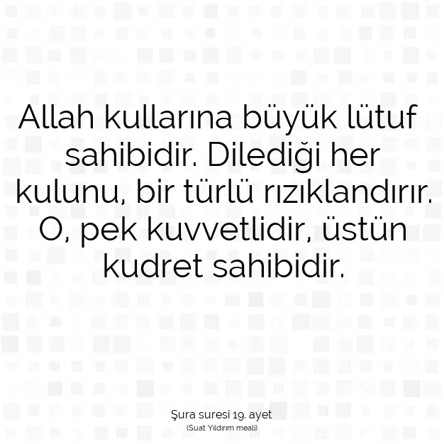 Ayetbul | Kuran Mealleri | Quran | Şura suresi 19. ayet