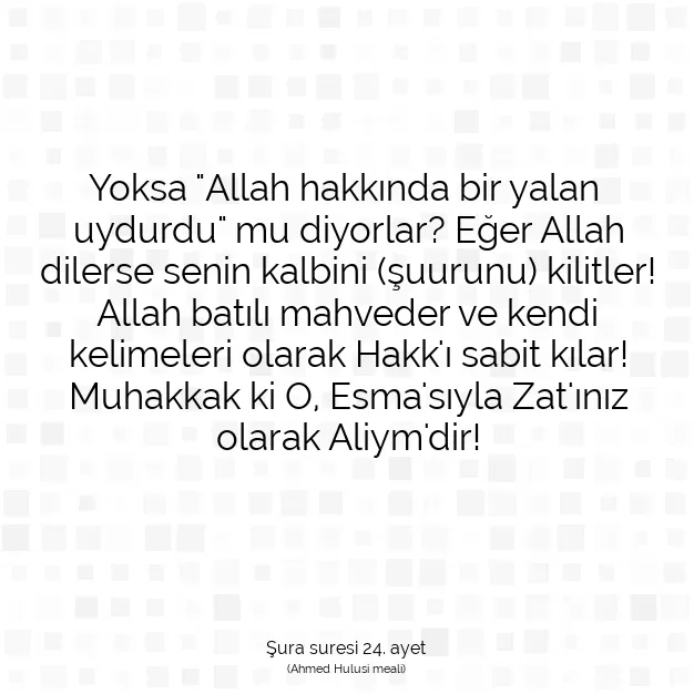 Ayetbul | Kuran Mealleri | Quran | Şura suresi 24. ayet