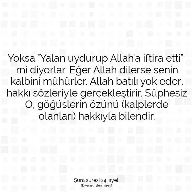 Ayetbul | Kuran Mealleri | Quran | Şura suresi 24. ayet