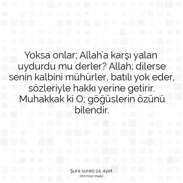 Ayetbul | Kuran Mealleri | Quran | Şura suresi 24. ayet