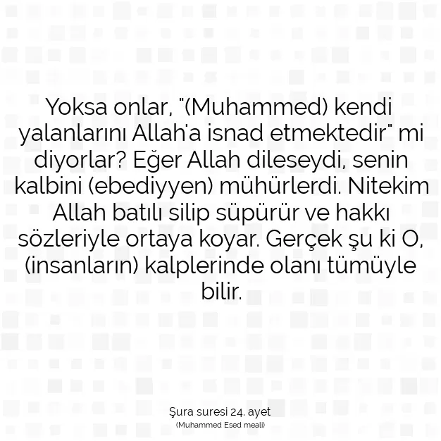 Ayetbul | Kuran Mealleri | Quran | Şura suresi 24. ayet