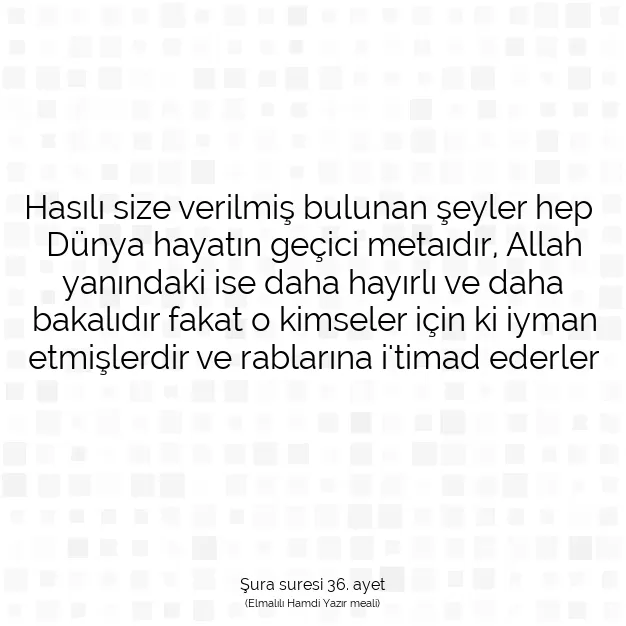 Ayetbul | Kuran Mealleri | Quran | Şura suresi 36. ayet