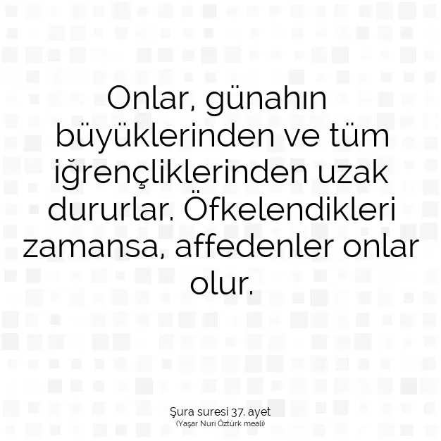 Ayetbul | Kuran Mealleri | Quran | Şura suresi 37. ayet